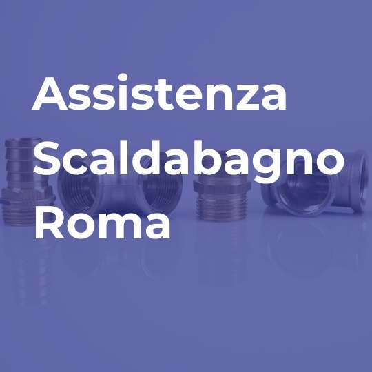 assistenza scaldabagno roma